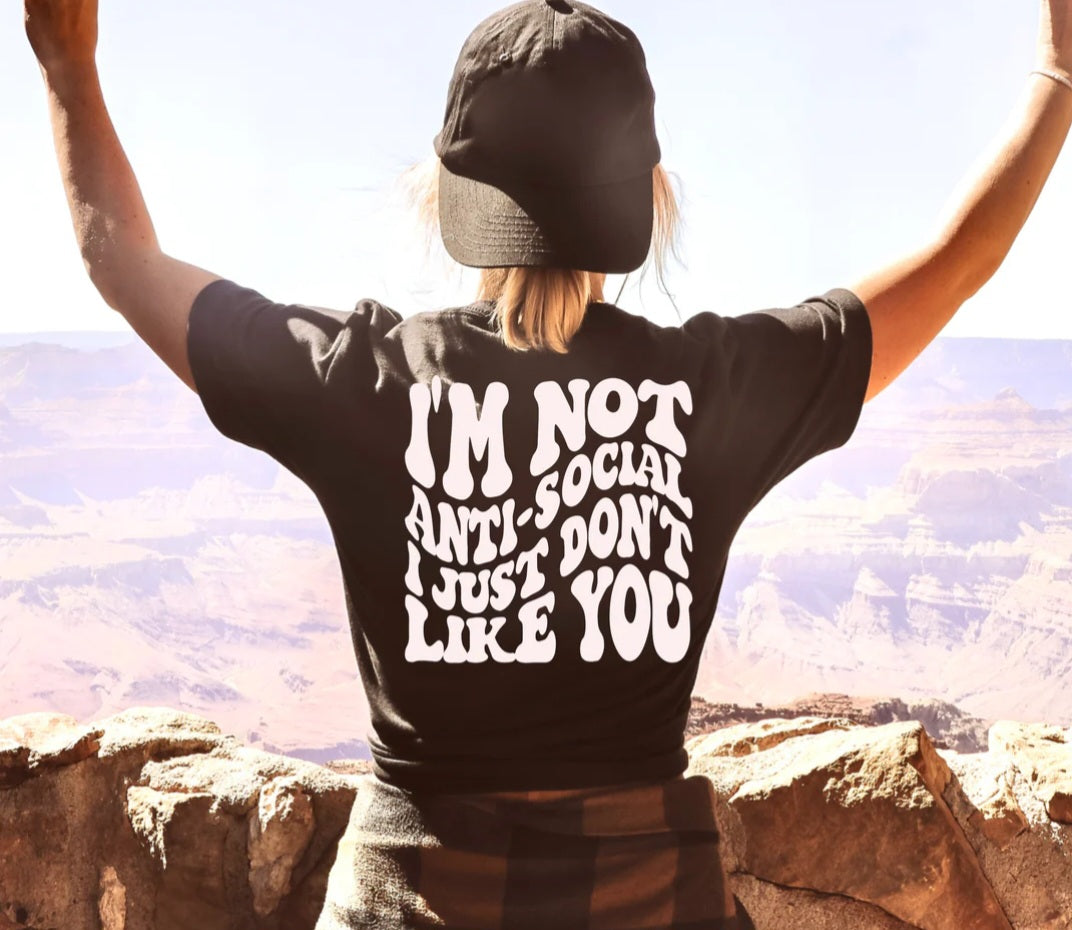 I'm Not Anti-Social T-Shirt