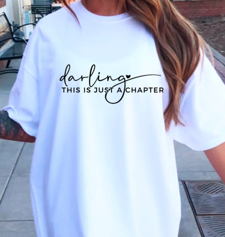 Darling, this is just a chapter t-shirt
