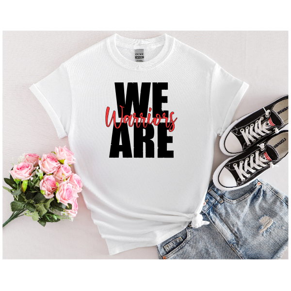 We Are Warriors T-shirt