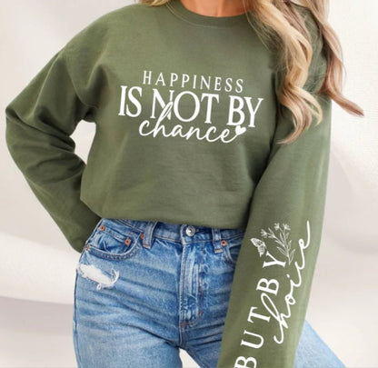 Happiness is not by chance Hoodie