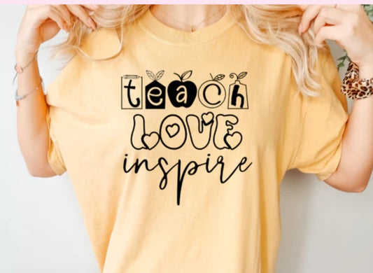 Teach Love Inspire T-Shirt