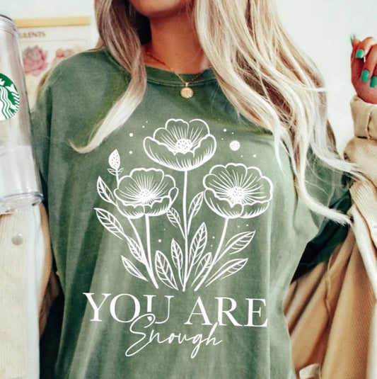 You are Enough T-Shirt