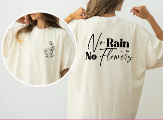 No Rain No Flowers T-Shirt