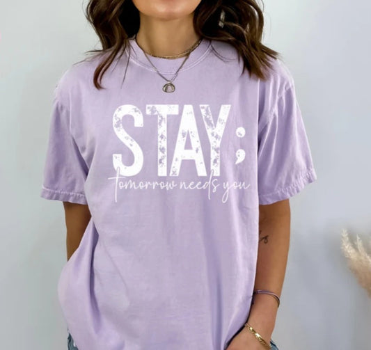 Stay; T-Shirt