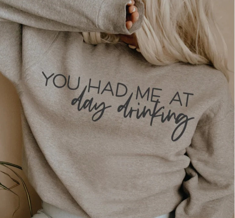 You Had Me at Day Drinking T-Shirt