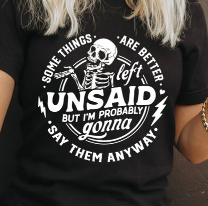 Some Things are Better Left Unsaid T-Shirt